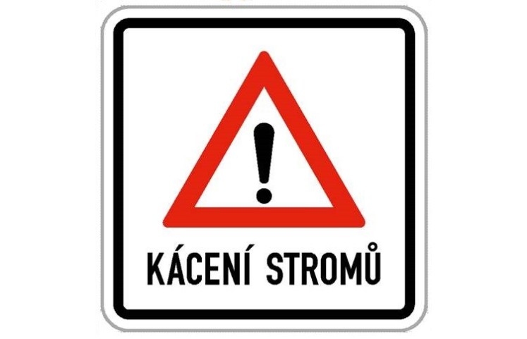 Dopravní značka  - Kácení stromů