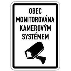 Cedule - Obec monitorována kamerovým systémem